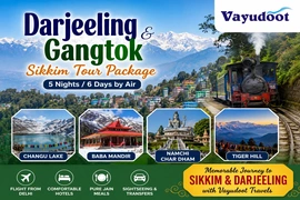 Darjeeling Gangtok Sikkim Tour Package 5 Nights  6 Days