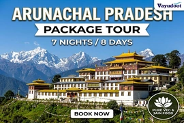 7 Nights 8 Days Arunachal Pradesh Tour Package - Pure Veg  Jain Food
